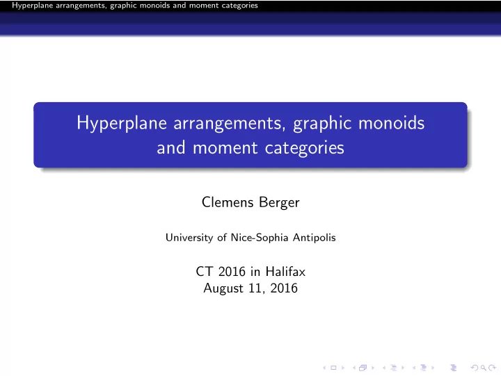 hyperplane arrangements graphic monoids and moment