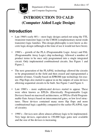 INTRODUCTION TO CALD  (Computer Aided Logic Design)  Introduction    Late 1960s-early 80s