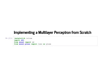 Implementing a Multilayer Perceptron from Scratch  Implementing a Multilayer Perceptron from