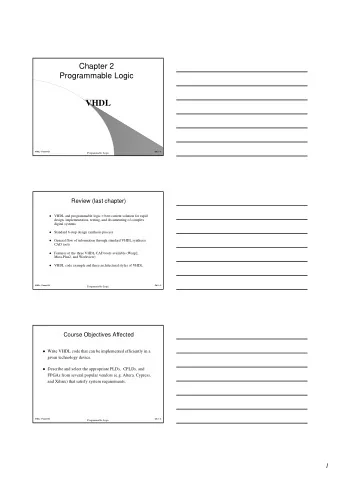 VHDL  VHDL - Flaxer Eli  Ch 2 - 1  Programmable Logic  Review (last chapter)  VHDL and