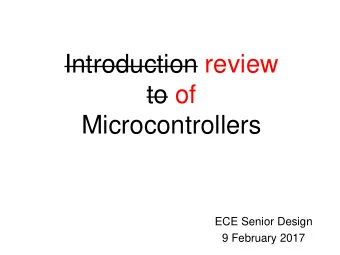 to of  Microcontrollers  ECE Senior Design  9 February 2017  Popular Microcontrollers  8051