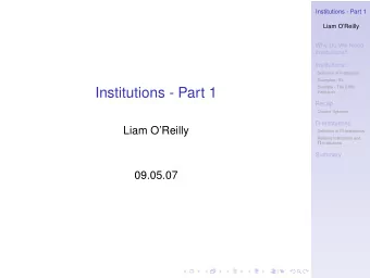 Institutions - Part 1  Institution  Recap  Closure Systems  -Institutions  Liam OReilly