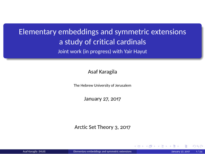 elementary embeddings and symmetric extensions a study of