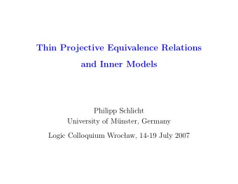 Thin Projective Equivalence Relations  and Inner Models  Philipp Schlicht  University of Mnster,