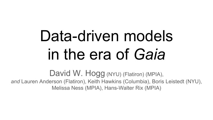 data driven models in the era of gaia