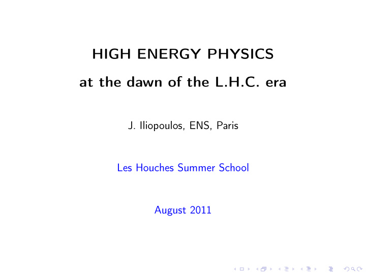 high energy physics at the dawn of the l h c era