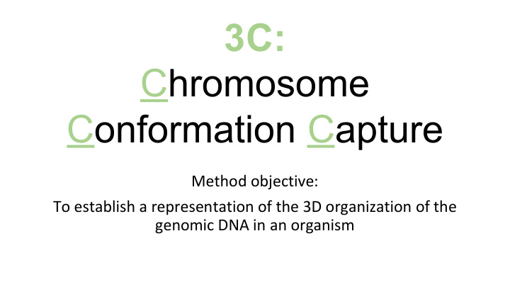 3c chromosome conformation capture