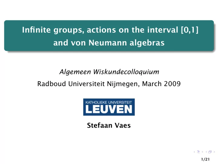 infinite groups actions on the interval 0 1 and von