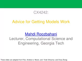 Advice for Getting Models Work  Mahdi Roozbahani  Lecturer, Computational Science and  Engineering,