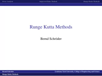 Runge Kutta Methods  Bernd Schr  oder  logo1  Bernd Schr  oder  Louisiana Tech University,