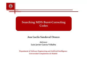 Searching MDS Burst-Correcting  Codes  Ana Lucila Sandoval Orozco Advisor :  Luis Javier Garca