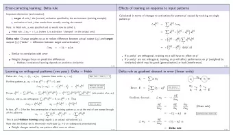Error-correcting learning: Delta rule  Effects of training on response to input patterns  Important