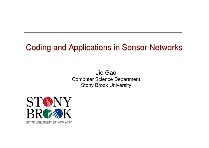 coding and a applications in sensor networks pplications