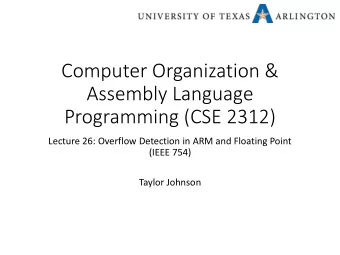 Computer Organization &amp;  Assembly Language  Programming (CSE 2312)  Lecture 26: Overflow
