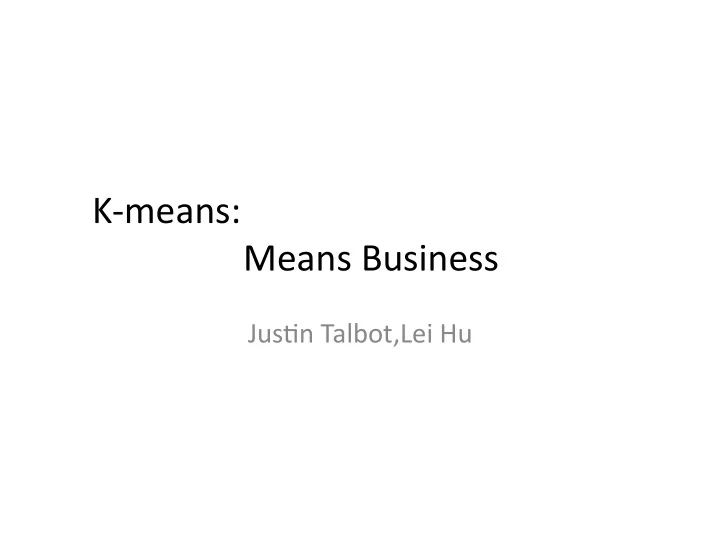 k means means business