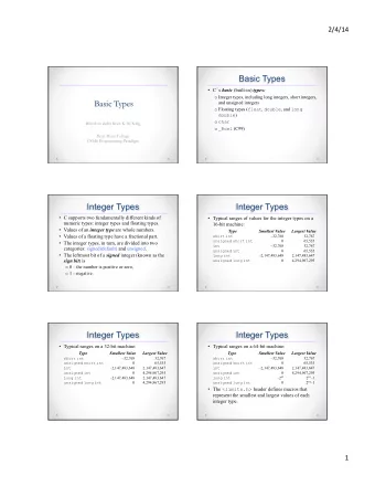 Basic Types  C  s basic (built-in) types: o Integer types, including long integers, short