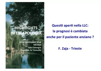 HIGHLIGHTS  la prognosi  cambiata  IN EMATOLOGIA  anche per il paziente anziano ?  23-24 NOVEMBRE