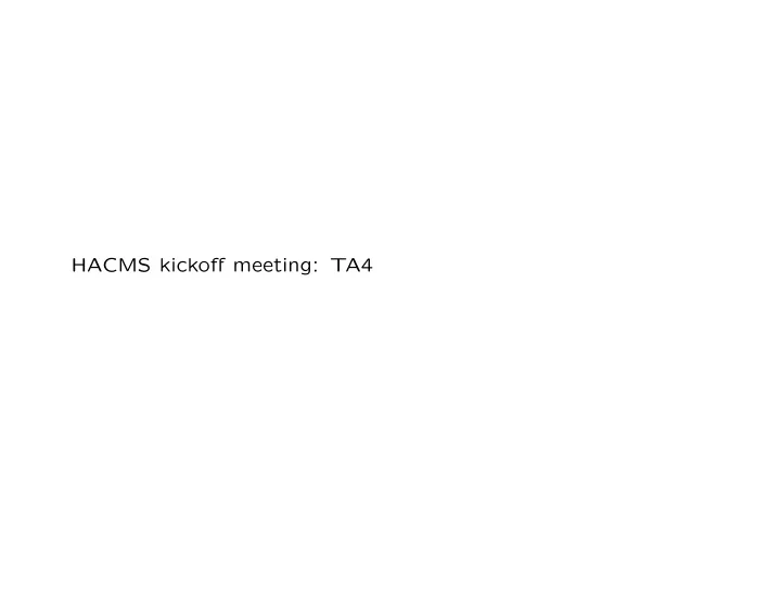 hacms kickoff meeting ta4 technical area 4 integration