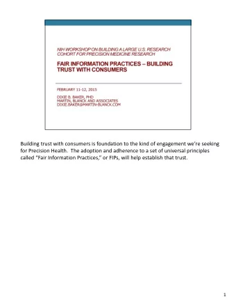 Building trust with consumers is foundation to the kind of engagement were seeking for Precision