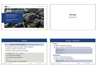 Strings  Digital Medicine I  Lists, strings, loops  Repetition  Hans-Joachim Bckenhauer  Dennis