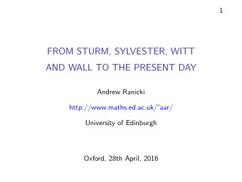 FROM STURM, SYLVESTER, WITT  AND WALL TO THE PRESENT DAY  Andrew Ranicki