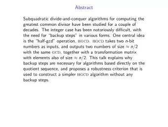 Abstract  Subquadratic divide-and-conquer algorithms for computing the  greatest common divisor
