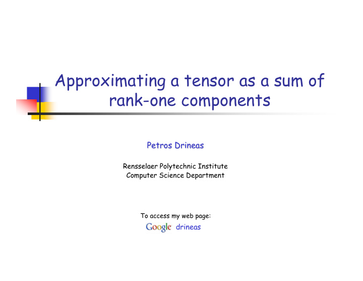 approximating a tensor as a sum of rank one components