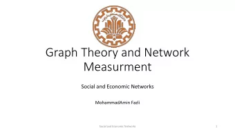 Measurment  Social and Economic Networks  MohammadAmin Fazli  Social and Economic Networks  1  ToC