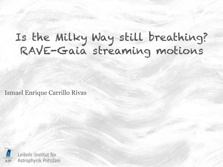 is the milky way still breathing rave gaia streaming