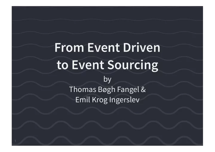 from event driven to event sourcing