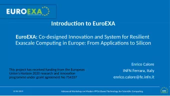 Introductjon to EuroEXA EuroEXA: Co-designed Innovatjon and System for Resilient  Exascale