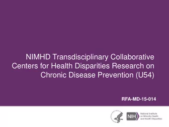 NIMHD Transdisciplinary Collaborative  Centers for Health Disparities Research on  Chronic Disease