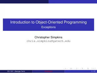 Introduction to Object-Oriented Programming  Exceptions  Christopher Simpkins