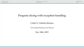 Program slicing with exception handling  Carlos S. Galindo Jim  enez  Universidad Polit  ecnica