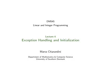 Exception Handling and Initialization  Marco Chiarandini  Department of Mathematics &amp; Computer