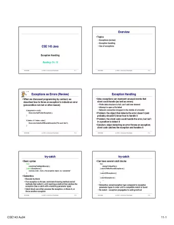 Overview  Topics  Exceptions (review)  Exception handling  CSE 143 Java  Use of