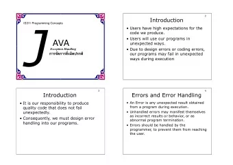 J  Introduction  IS311 Programming Concepts   Users have high expectations for the  code we
