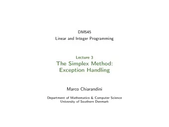 The Simplex Method:  Exception Handling  Marco Chiarandini  Department of Mathematics &amp;