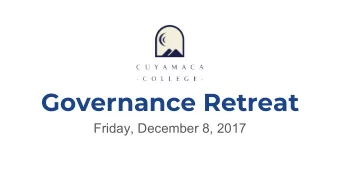 Governance Retreat  Friday, December 8, 2017  Agenda  10:00a  Welcome and Overview of Current
