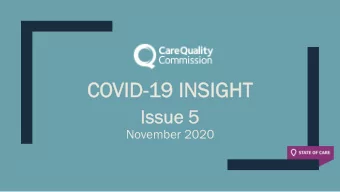 COVI  VID-1  -19 INSIGH  GHT  Issue  ue 5  November 2020  COVID INSIGHT  INFECTION PREVENTION AND