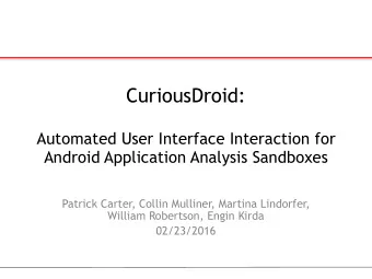 CuriousDroid:   Automated User Interface Interaction for Android Application Analysis
