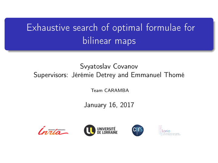 exhaustive search of optimal formulae for bilinear maps