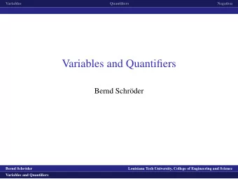 Variables and Quantifiers  Bernd Schr  oder  logo1  Bernd Schr  oder  Louisiana Tech