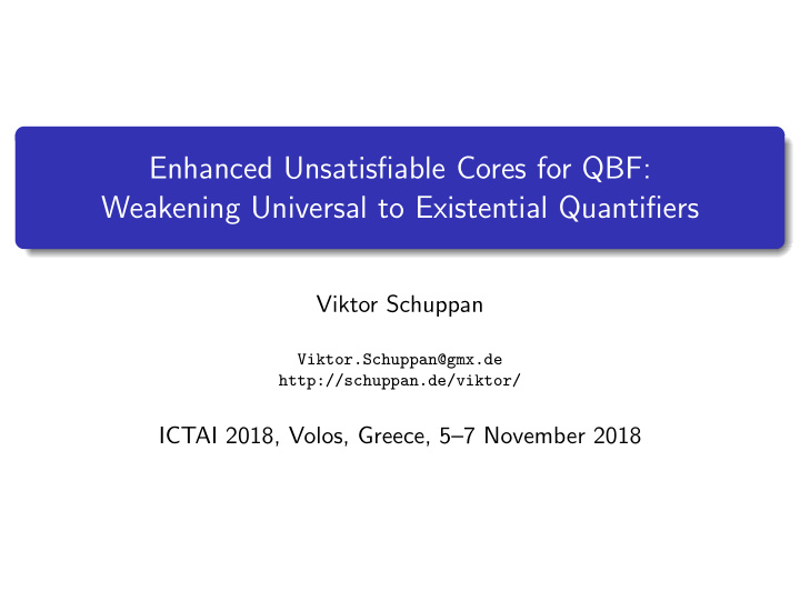 enhanced unsatisfiable cores for qbf weakening universal