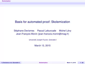 Basis for automated proof: Skolemization  St  ephane Devismes  Pascal Lafourcade  Michel L  evy