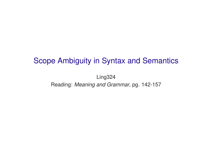scope ambiguity in syntax and semantics