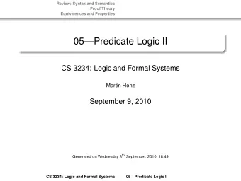 05Predicate Logic II  CS 3234: Logic and Formal Systems  Martin Henz  September 9, 2010