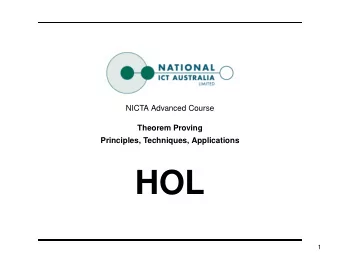 HOL  1 C ONTENT  Intro &amp; motivation, getting started with Isabelle  Foundations &amp;