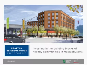 HNEF Mission  The Fund will invest in high-impact real estate  projects that have potential to: