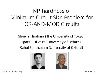 NP-hardness of  Minimum Circuit Size Problem for  OR-AND-MOD Circuits  Shuichi Hirahara (The